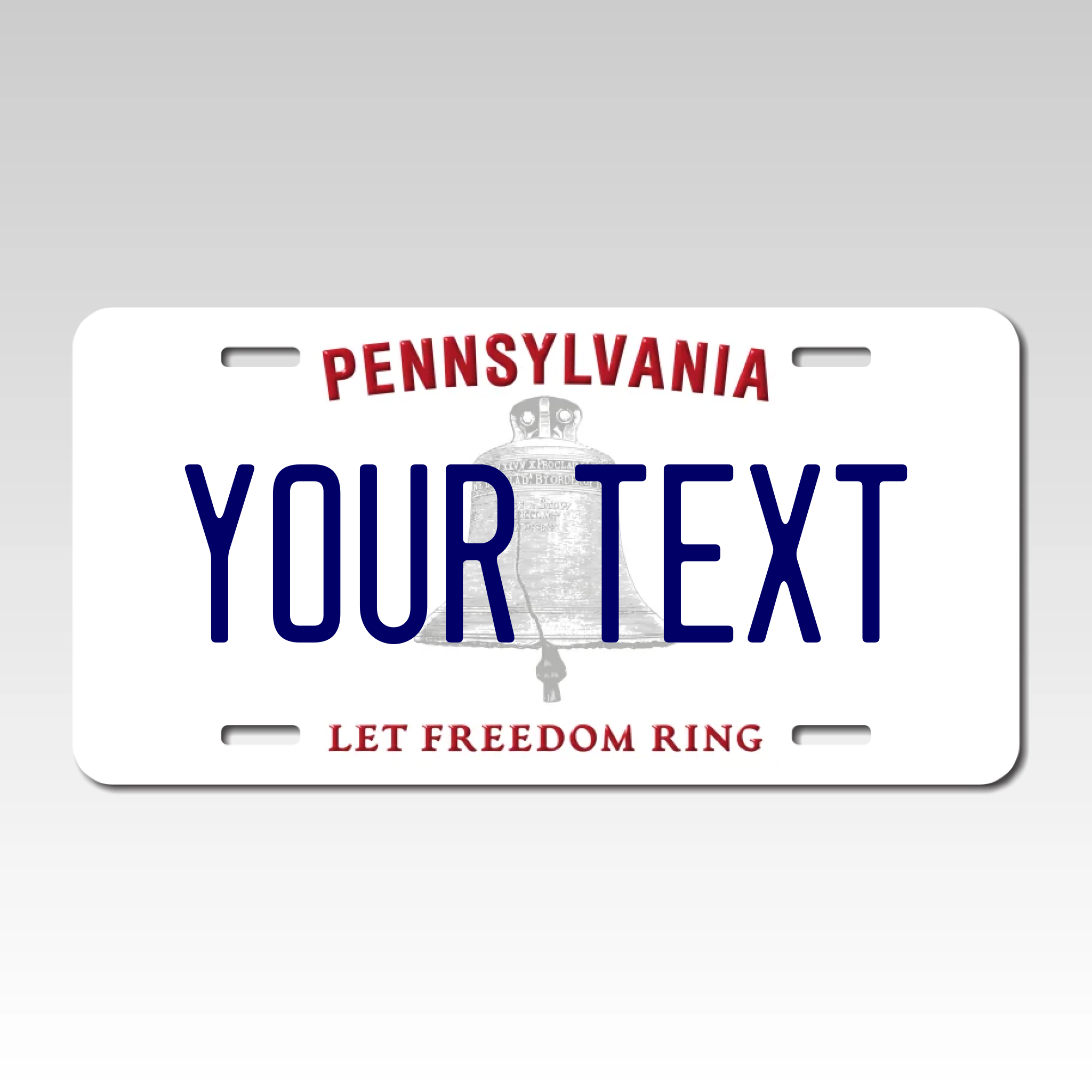 Personalized Pennsylvania 6" X 12" Aluminum License Plate Version 3 Let Freedom Ring