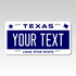 Personalized Texas 6" X 12" Aluminum License Plate Version 7