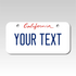 Personalized California 3" X 6" Aluminum License Plate Version 1