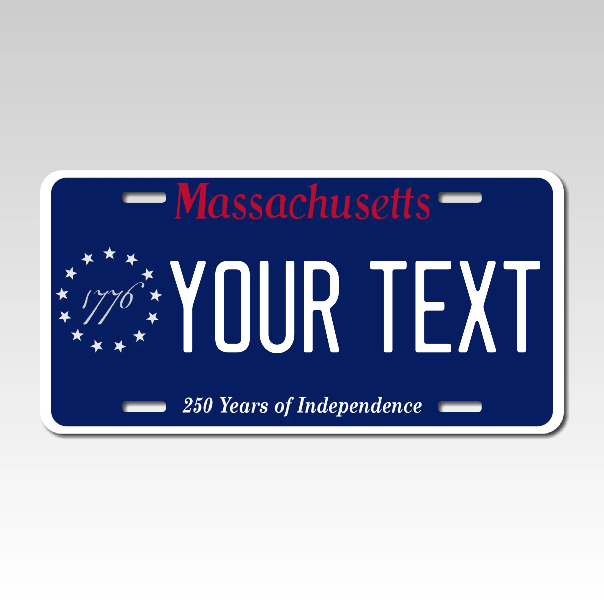 Personalized Massachusetts 6" X 12" Aluminum Souvenir License Plate 250 Years of Independence Ver 2