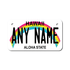 Personalized Hawaii 4" X 7" Aluminum License Plate Version 1