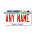 Personalized Wisconsin 4" X 7" Aluminum License Plate Version 1 